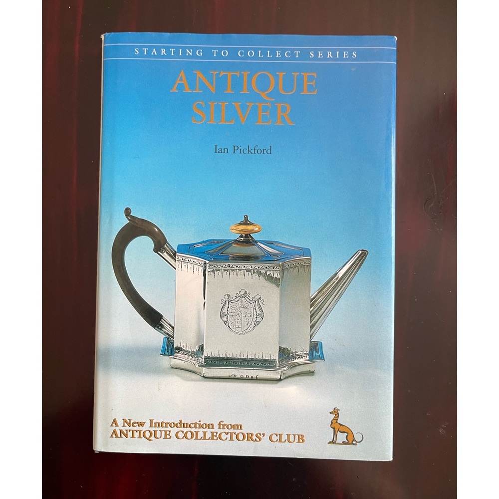 Antique Silver Starting To Collect Series Hardcover Book